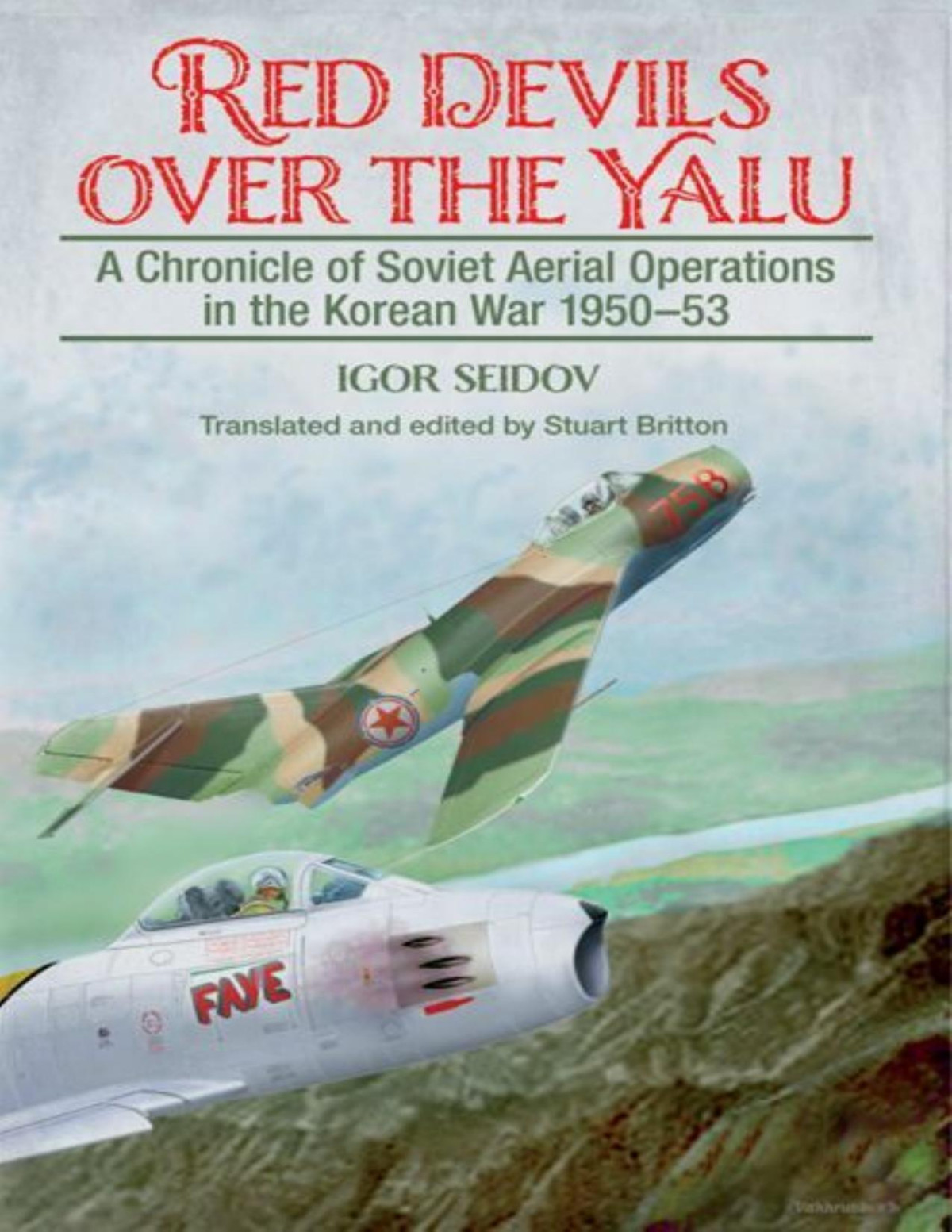 Red Devils Over The Yalu A Chronicle Of Soviet Aerial Operations In The Korean War 195053 Helion Studies In Military History 1st Edition Igor Seidov