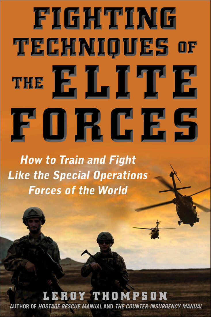 Fighting Techniques Of The Elite Forces How To Train And Fight Like The Special Operations Forces Of The World Leroy Thompson