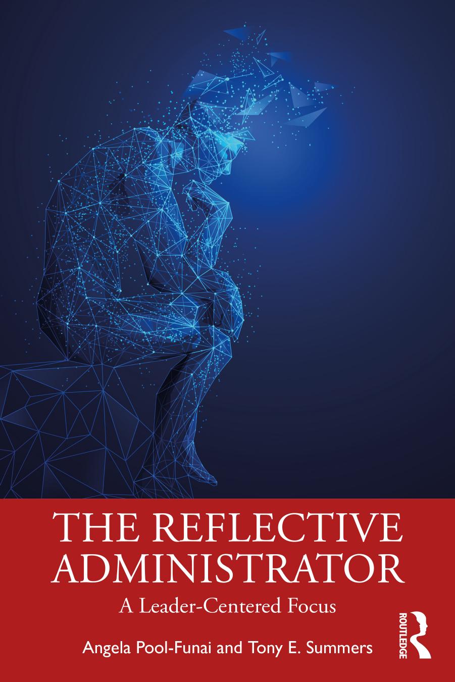 The Reflective Administrator A Leadercentered Focus Angela Poolfunai