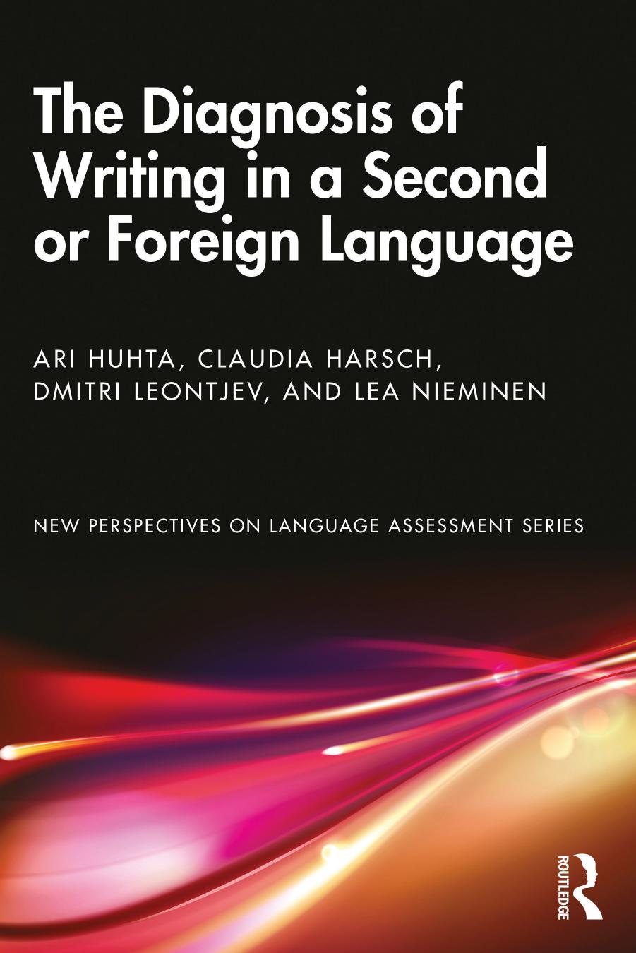 The Diagnosis Of Writing In A Second Or Foreign Language Ari Huhta