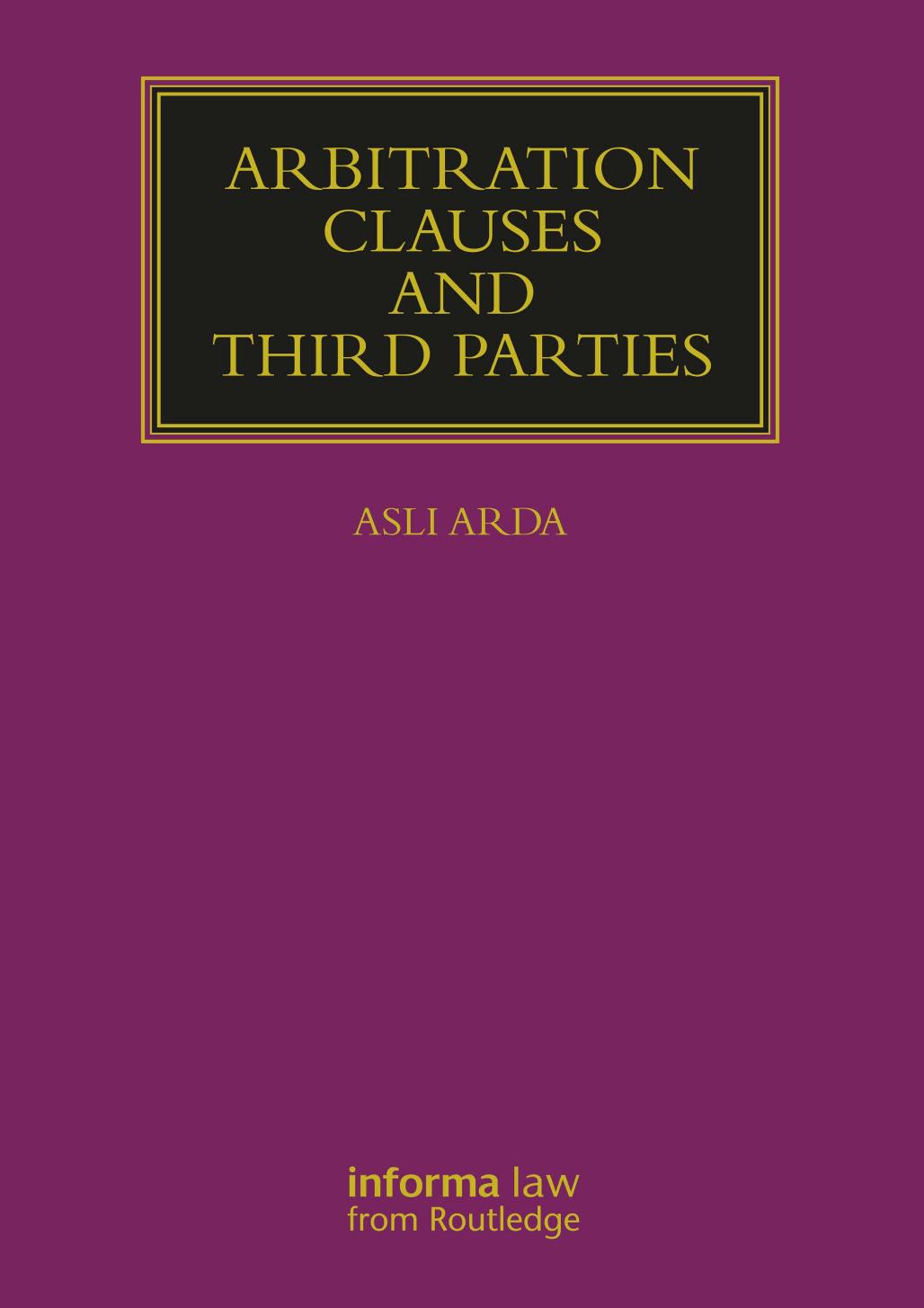 Arbitration Clauses And Third Parties Asli Arda
