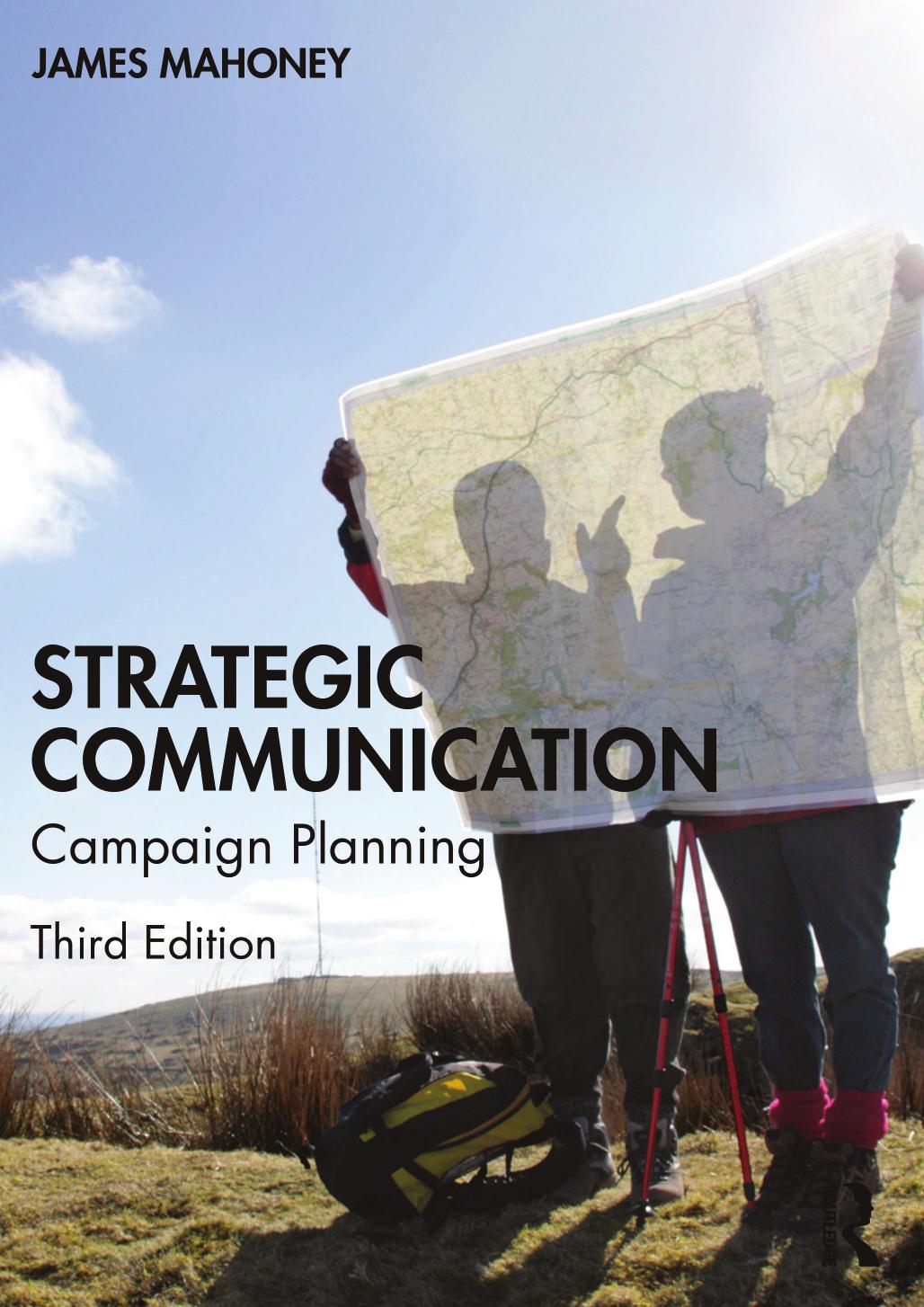 Strategic Communication Campaign Planning 3rd Edition 3rd James Mahoney