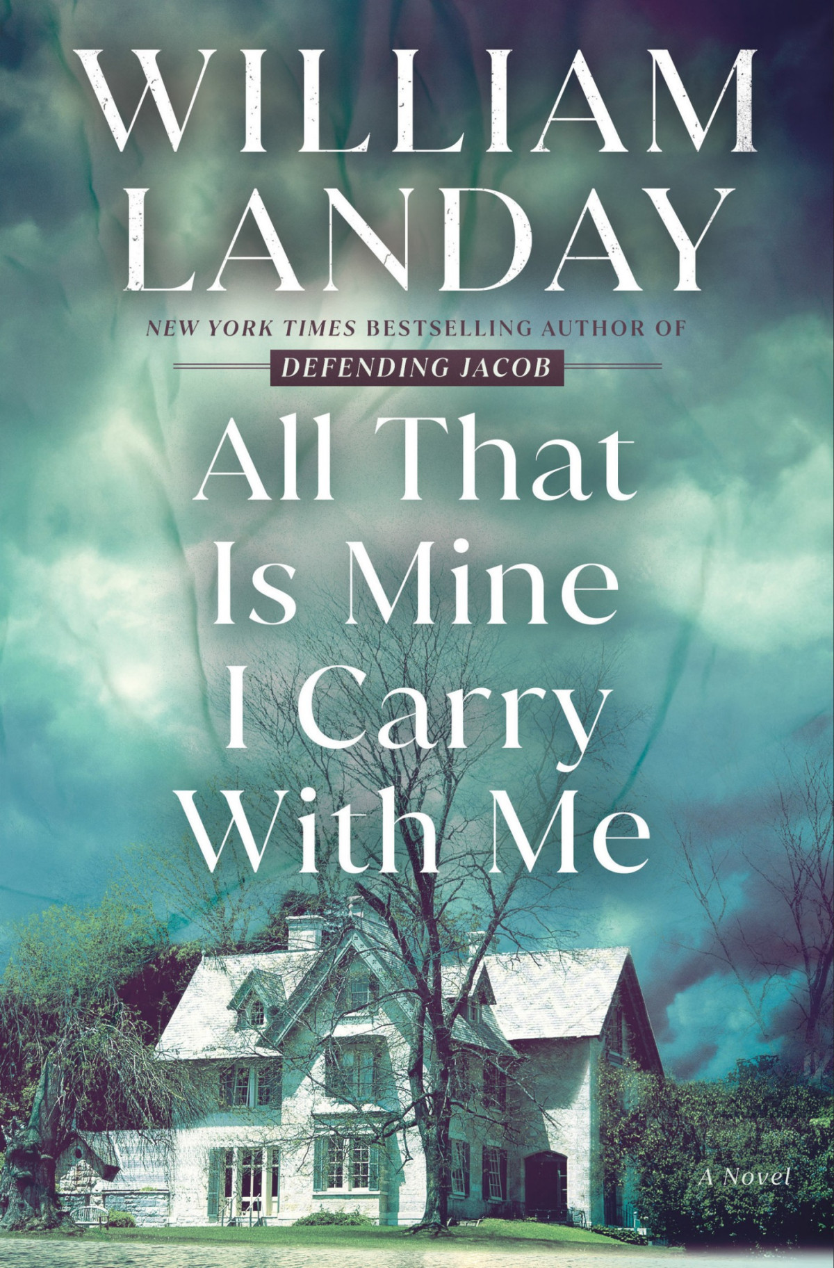 All That Is Mine I Carry With Me A Novel William Landay
