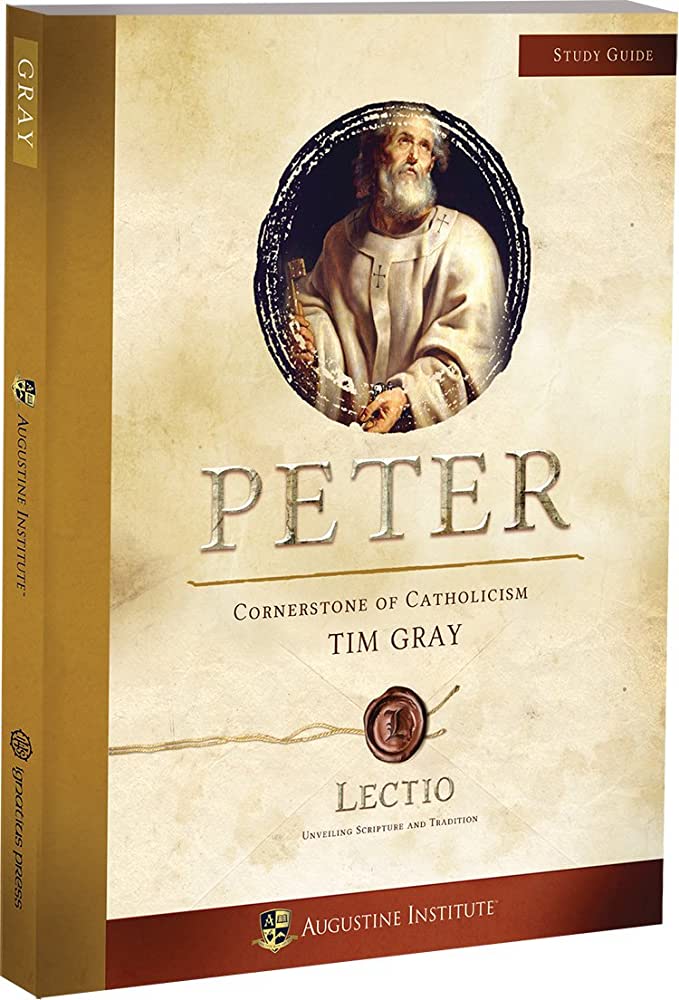 Peter Cornerstone Of Catholicism Tim Gray