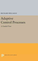 Adaptive Control Processes A Guided Tour Richard E Bellman