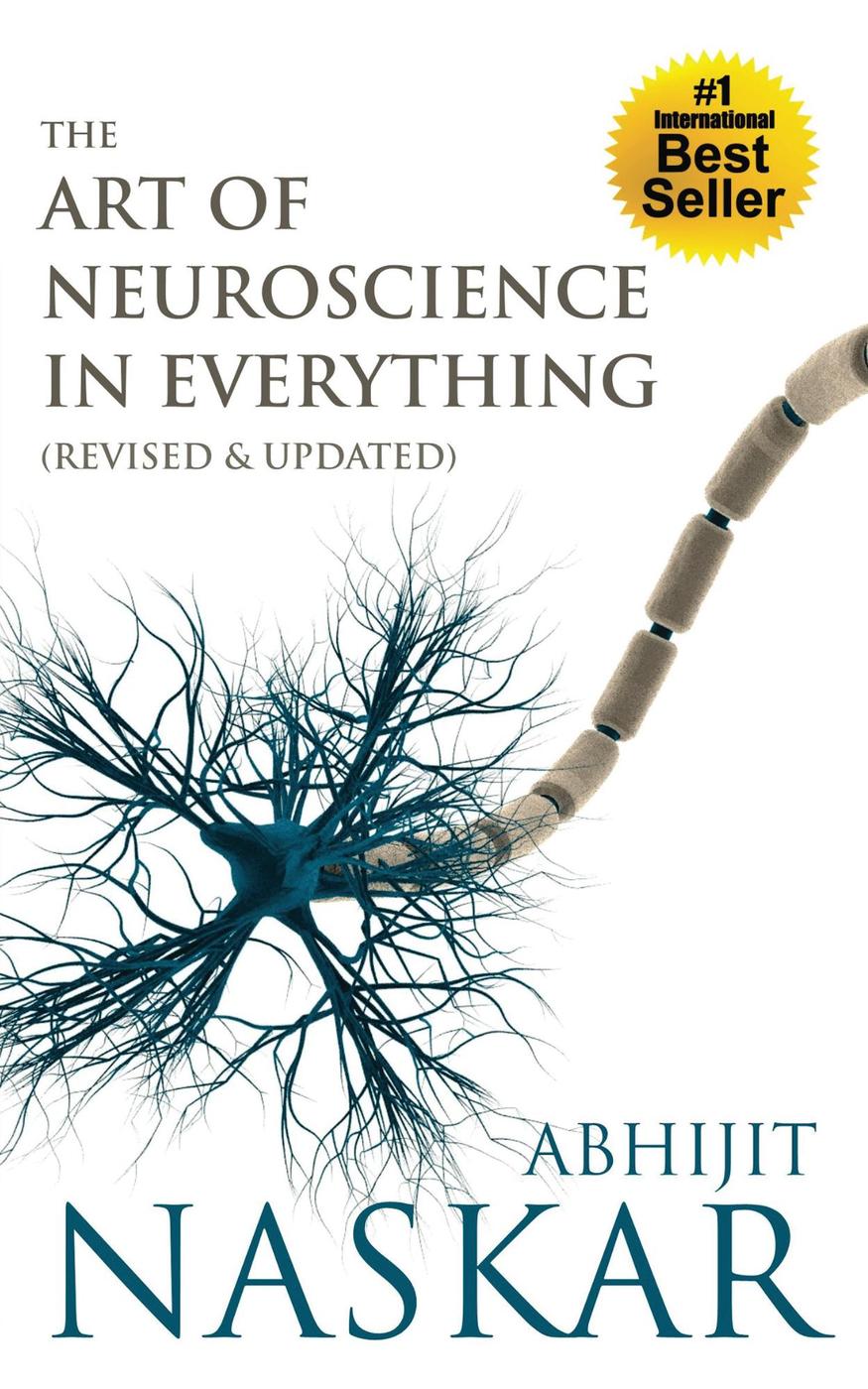 The Art Of Neuroscience In Everything Abhijit Naskar