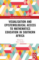 Visualisation And Epistemological Access To Mathematics Education In Southern Africa 1st Edition Marc Schfer