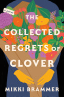The Collected Regrets Of Clover Mikki Brammer