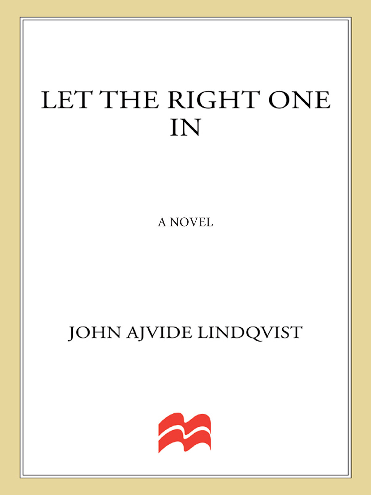 Let The Right One In John Ajvide Lindqvist