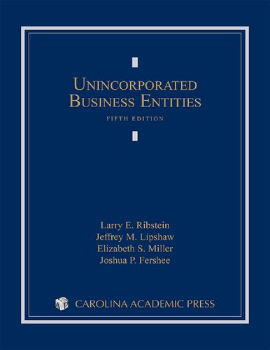 Unincorporated Business Entities 5th Edition Larry Ribstein Jeffrey Lipshaw