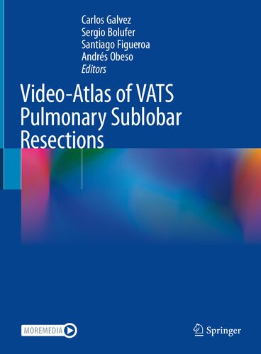 Videoatlas Of Vats Pulmonary Sublobar Resections Carlos Galvez
