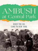 Ambush At Central Park When The Ira Came To New York 1st Edition Mark Bulik