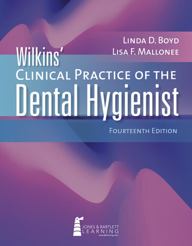 Wilkins Clinical Practice Of The Dental Hygienist 14th Edition Linda D Boyd