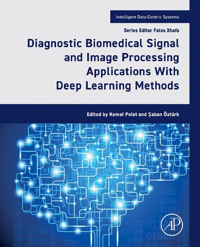 Diagnostic Biomedical Signal And Image Processing Applications With Deep Learning Methods With Deep Learning Methods Kemal Polat