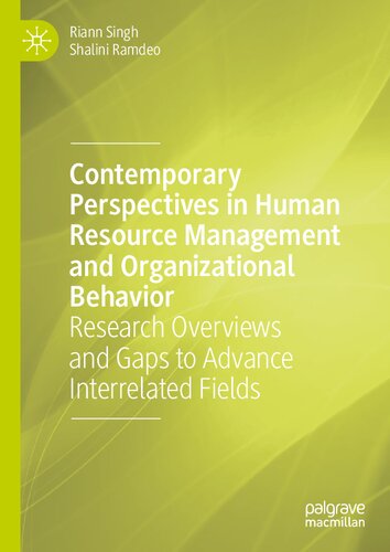 Contemporary Perspectives In Human Resource Management And Organizational Behavior Research Overviews And Gaps To Advance Interrelated Fields Riann Singh