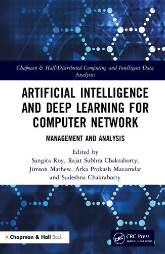 Artificial Intelligence And Deep Learning For Computer Network Management And Analysis Sangita Roy