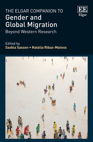 The Elgar Companion To Gender And Global Migration Beyond Western Research Saskia Sassen Natalia Ribasmateos