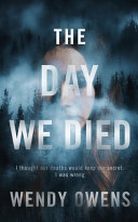 The Day We Died Wendy Owens