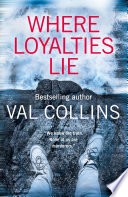 Where Loyalties Lie Val Collins