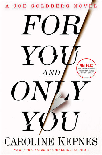 For You And Only You Caroline Kepnes