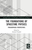 The Foundations Of Spacetime Physics Philosophical Perspectives 1st Edition Antonio Vassallo