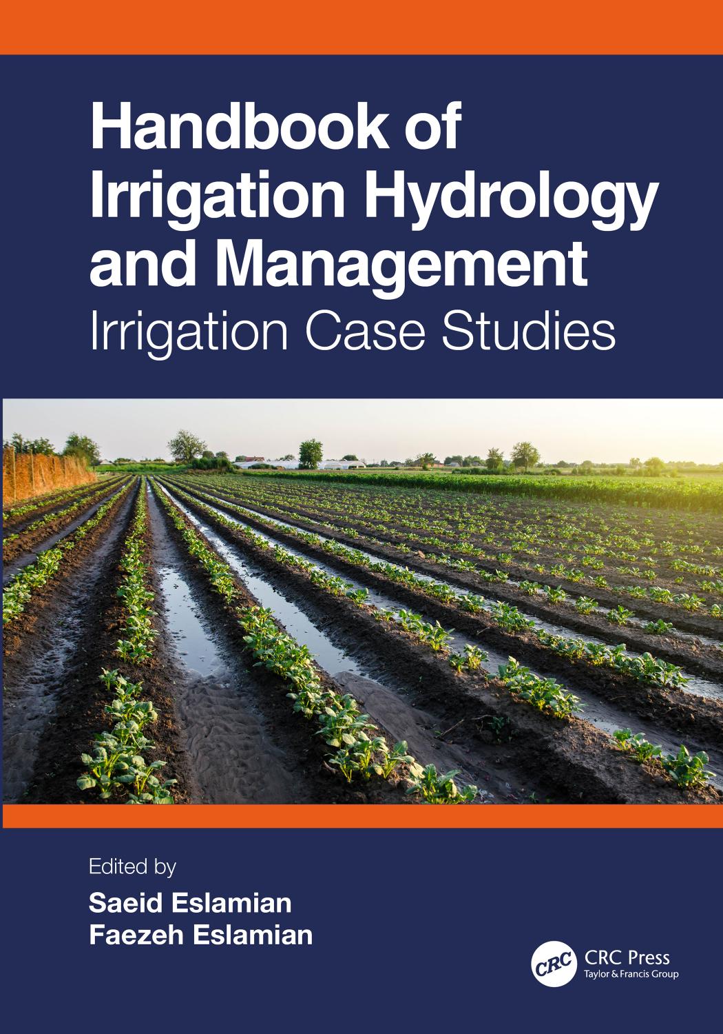 The Handbook Of Irrigation Hydrology And Management Irrigation Case Studies Saeid Eslamian
