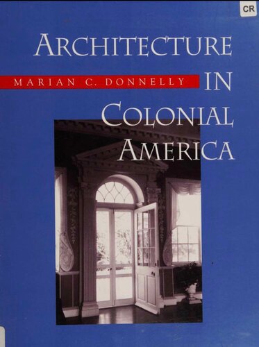 Architecture In Colonial America Marian C Donnelly