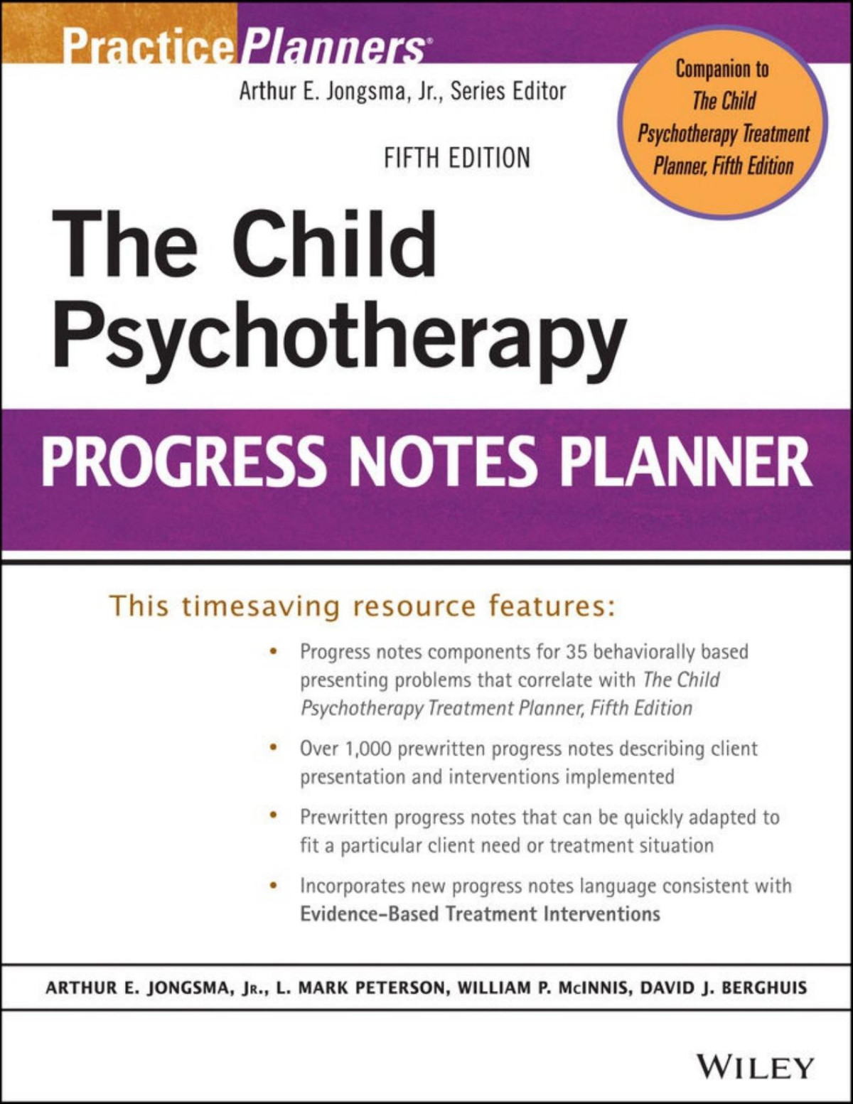 The Child Psychotherapy Progress Notes Planner Arthur E Jongsma L Mark Peterson William P Mcinnis David J Berghuis L Mark Peterson William P Mcinnis David J Berghuis