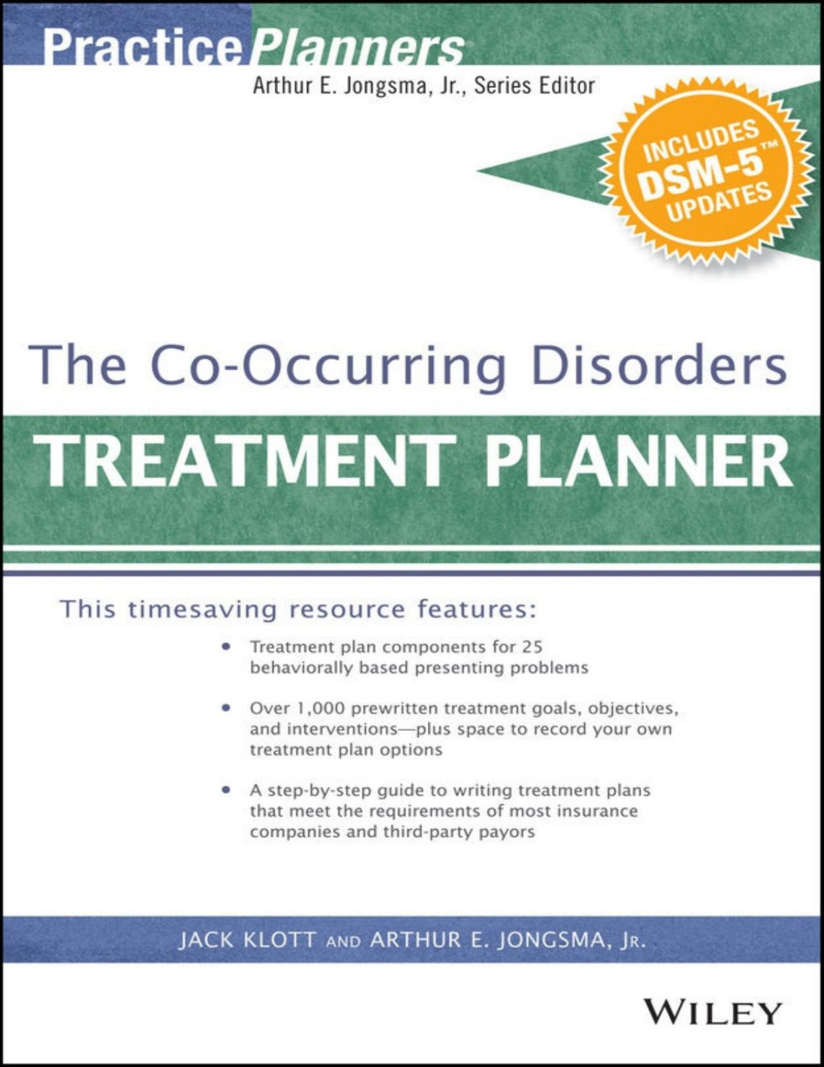 The Cooccurring Disorders Treatment Planner With Dsm5 Updates Arthur E Jongsma Jack Klott Jack Klott