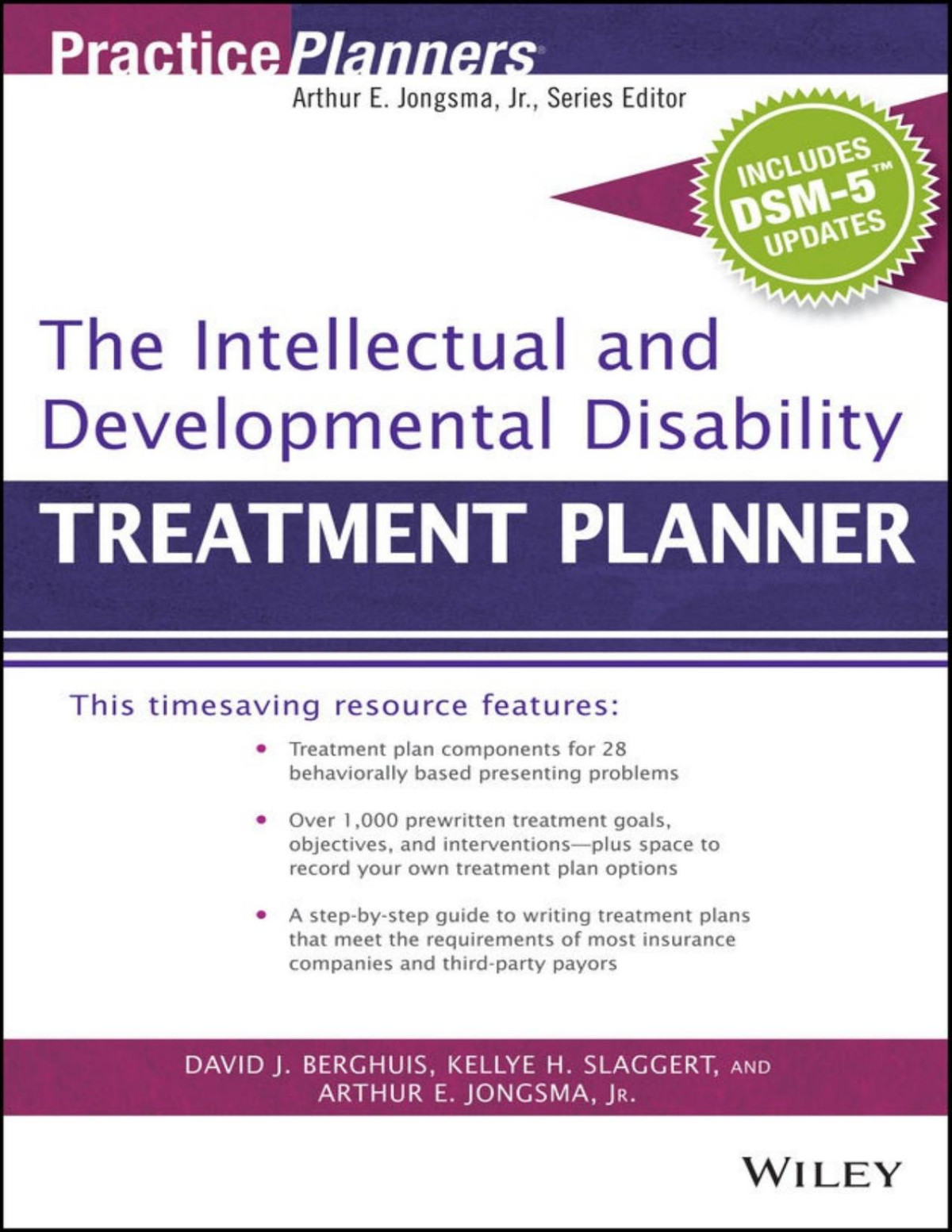 The Intellectual And Developmental Disability Treatment Planner With Dsm 5 Updates Arthur E Jongsma David J Berghuis Kellye H Slaggert David J Berghuis Kellye H Slaggert