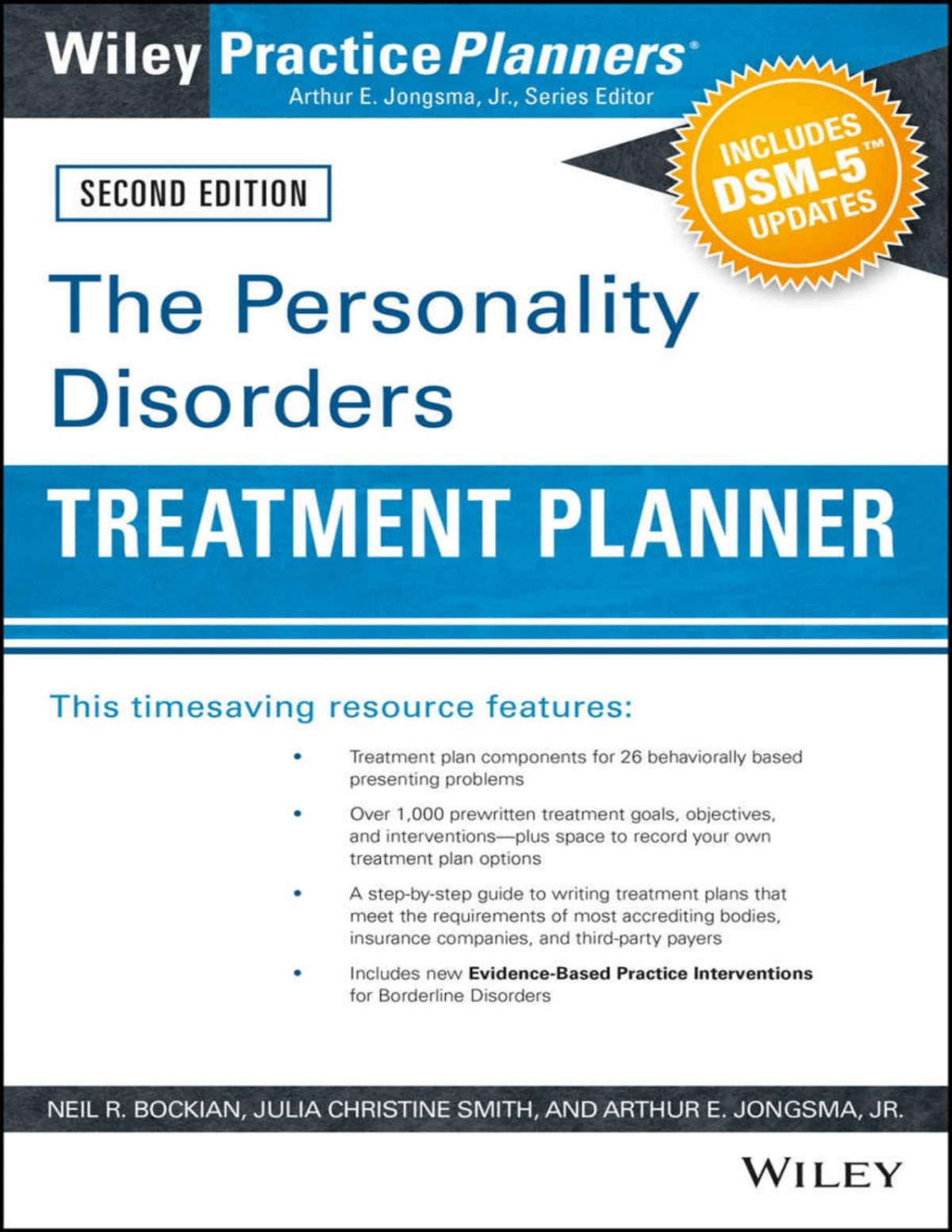 The Personality Disorders Treatment Planner Includes Dsm5 Updates Neil R Bockian Julia C Smith Arthur E Jongsma Julia C Smith Arthur E Jongsma