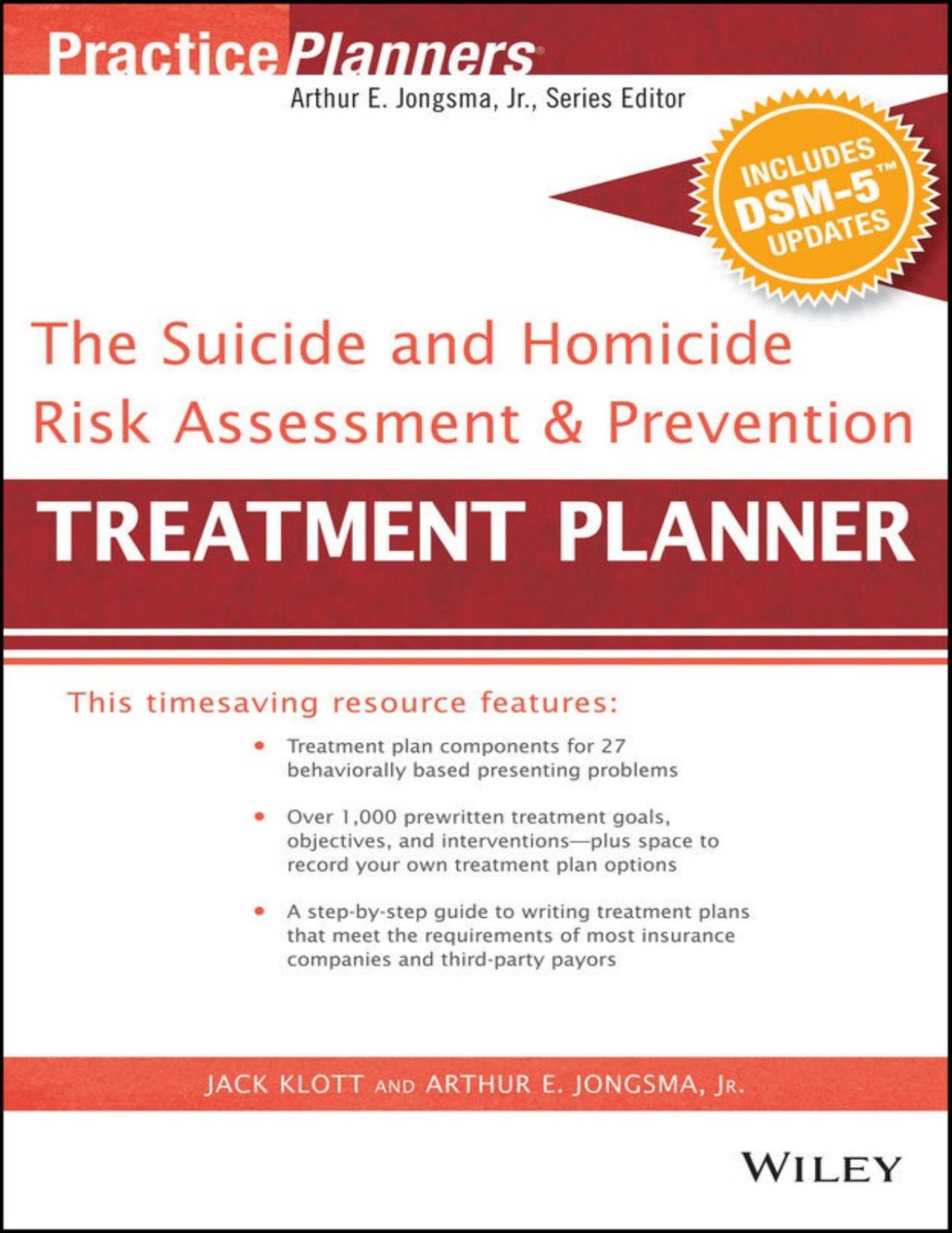 The Suicide And Homicide Risk Assessment And Prevention Treatment Planner With Dsm5 Updates Arthur E Jongsma Jack Klott Jack Klott
