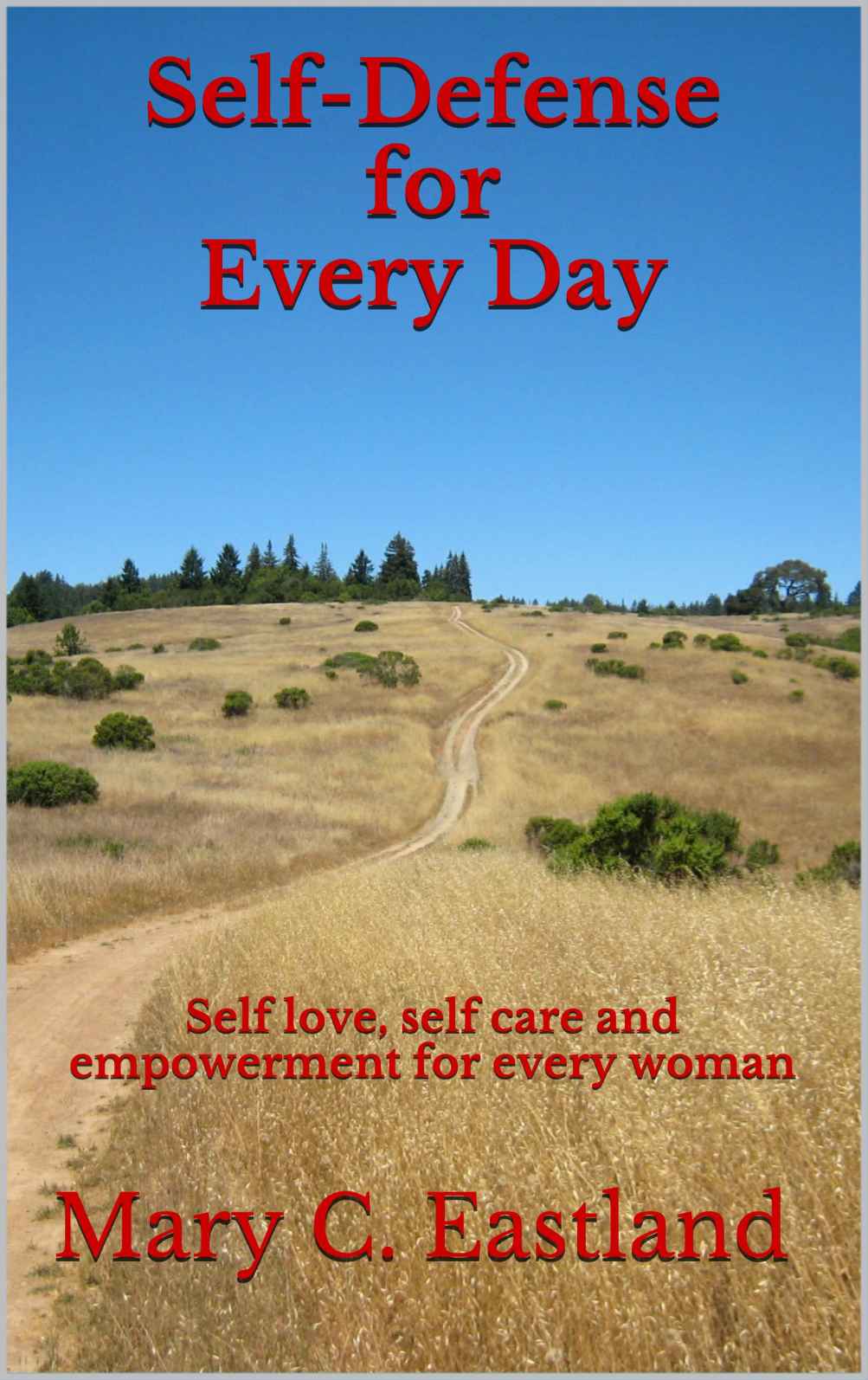 Self Defense For Every Day Mary C Eastland