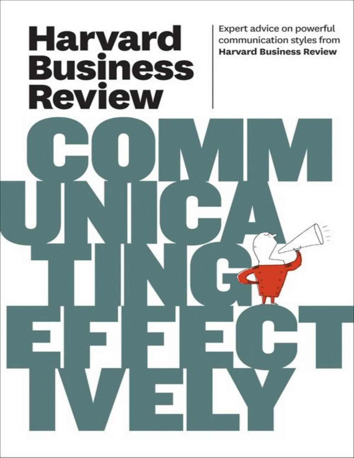 Harvard Business Review On Communicating Effectively Harvard Business Review Paperback Series Harvard Business Review