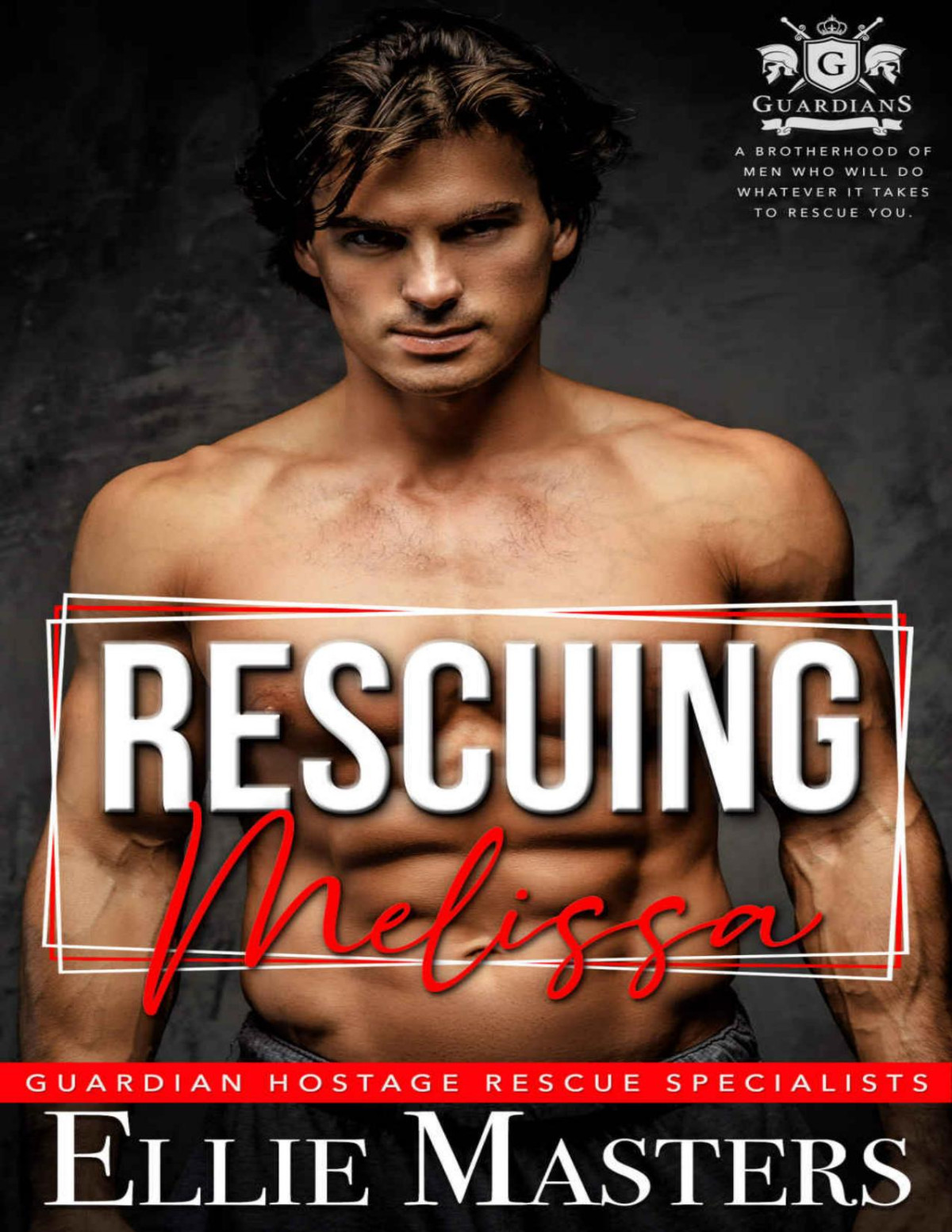 Rescuing Melissa Guardian Hostage Rescue Specialists Ellie Masters
