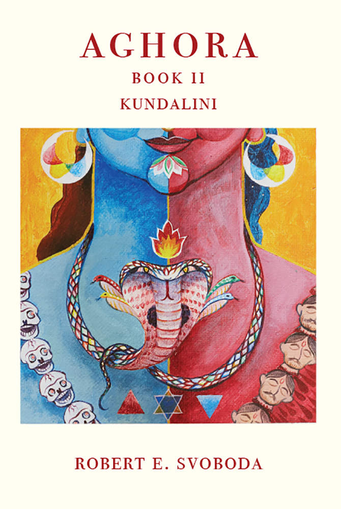 Aghora Book Ii Kundalini Robert Svoboda