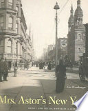 Mrs Astors New York Money And Social Power In A Gilded Age Eric Homberger