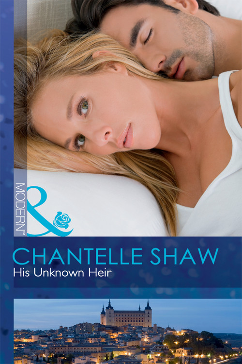 His Unknown Heir Chantelle Shaw