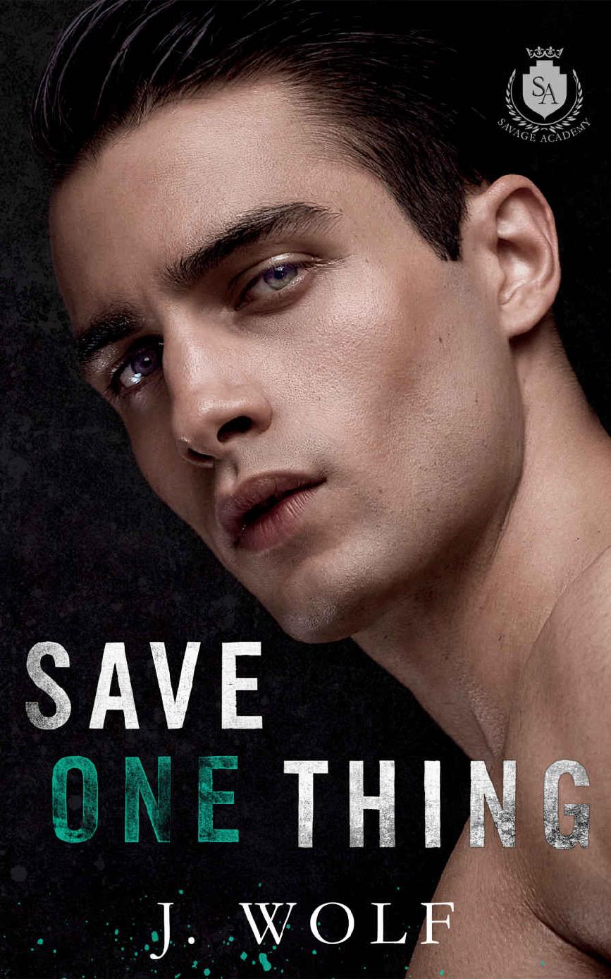 Save One Thing An Academy Romance Savage Academy Julia Wolf J Wolf