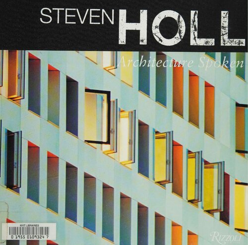 Architecture Spoken Steven Holl