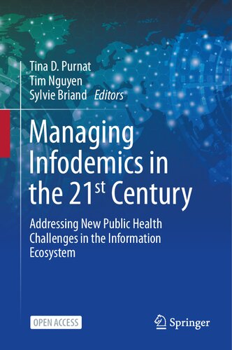 Managing Infodemics In The 21st Century Addressing New Public Health Challenges In The Information Ecosystem 1st Ed 2023 Tina D Purnat