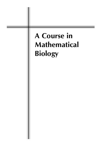 A Course In Mathematical Biology Gerda De Vries Johannes Muller Thomas Hillen Birgitt Schonfisch Mark Lewis