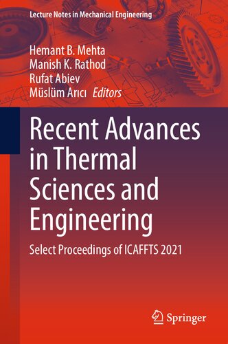 Recent Advances In Thermal Sciences And Engineering Select Proceedings Of Icaffts 2021 Hemant B Mehta