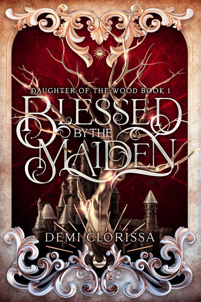 Blessed By The Maiden Daughter Of The Wood Book 1 Demi Clorissa