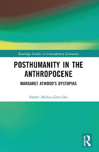 Posthumanity In The Anthropocene Esther Muñozgonzález
