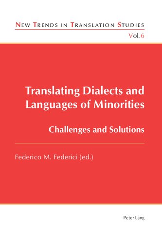 Translating Dialects And Languages Of Minorities Challenges And Solutions Federico Federici Editor