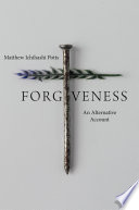 Forgiveness An Alternative Account Matthew Ichihashi Potts