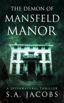 The Demon Of Mansfeld Manor S A Jacobs