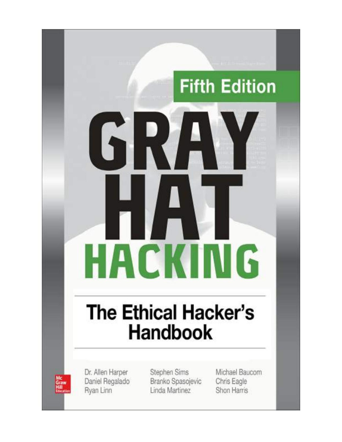 Gray Hat Hacking The Ethical Hackers Handbook Fifth Edition Daniel Regalado