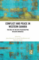 Conflict And Peace In Western Sahara The Role Of The Uns Peacekeeping Mission Minurso 1st Edition Jnos Beseny
